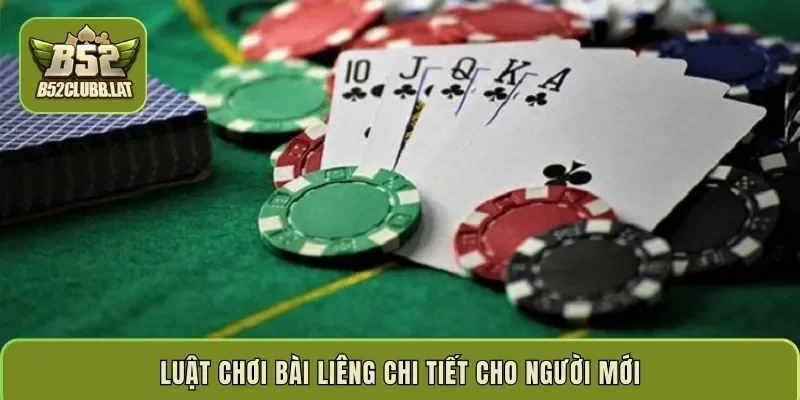 Luật chơi bài liêng chi tiết cho người mới