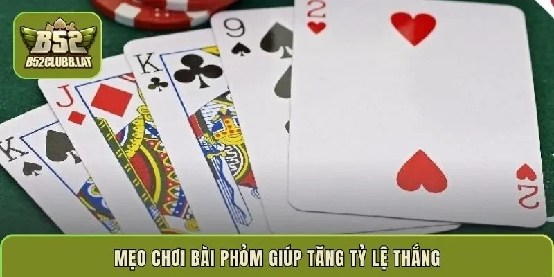 Mẹo chơi bài phỏm giúp tăng tỷ lệ thắng
